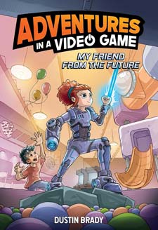 My Friend from the Future: Adventures in a Video Game book cover